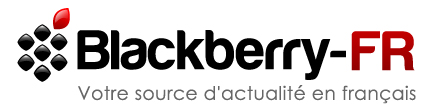 Blackberry FR – Le Blog – News, Forum, Boutique, Logiciels